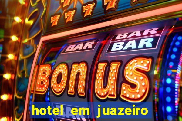 hotel em juazeiro da bahia